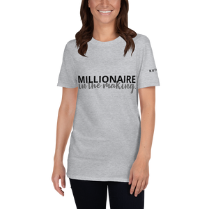Millionaire in The Making  : Short-Sleeve Unisex T-Shirt