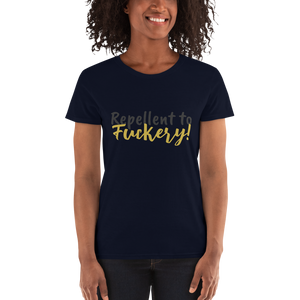 Repellent to F*ckery : Women's short sleeve t-shirt