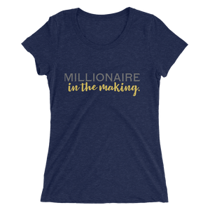 Millionaire in the making : Ladies' short sleeve t-shirt