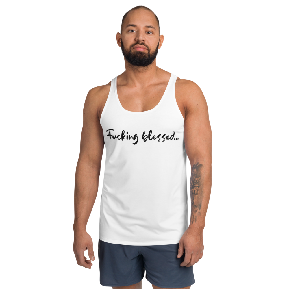 Fucking Blessed & Highly Favored : Unisex Tank Top