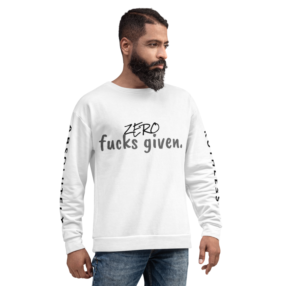 Zero F*cks Given : Unisex Sweatshirt