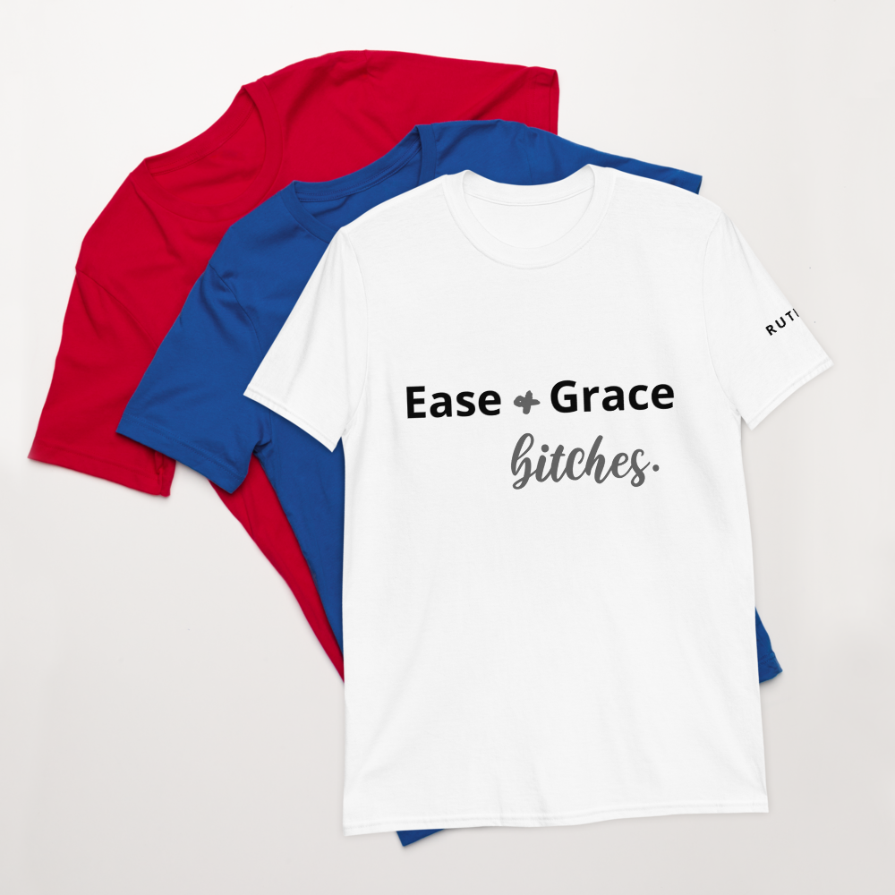 Ease & Grace B*tches : Men's Short-Sleeve Ruthless T-Shirt