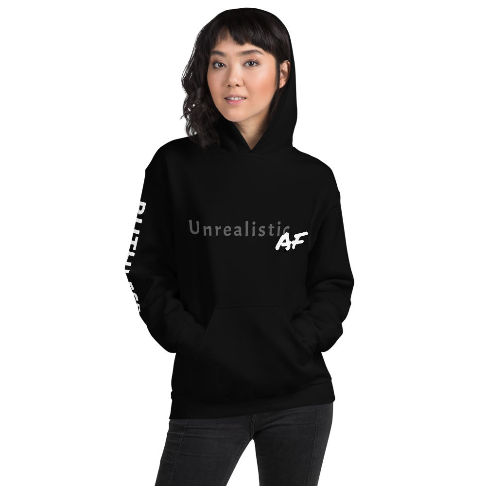 Unrealistic AF : Unisex Hoodie
