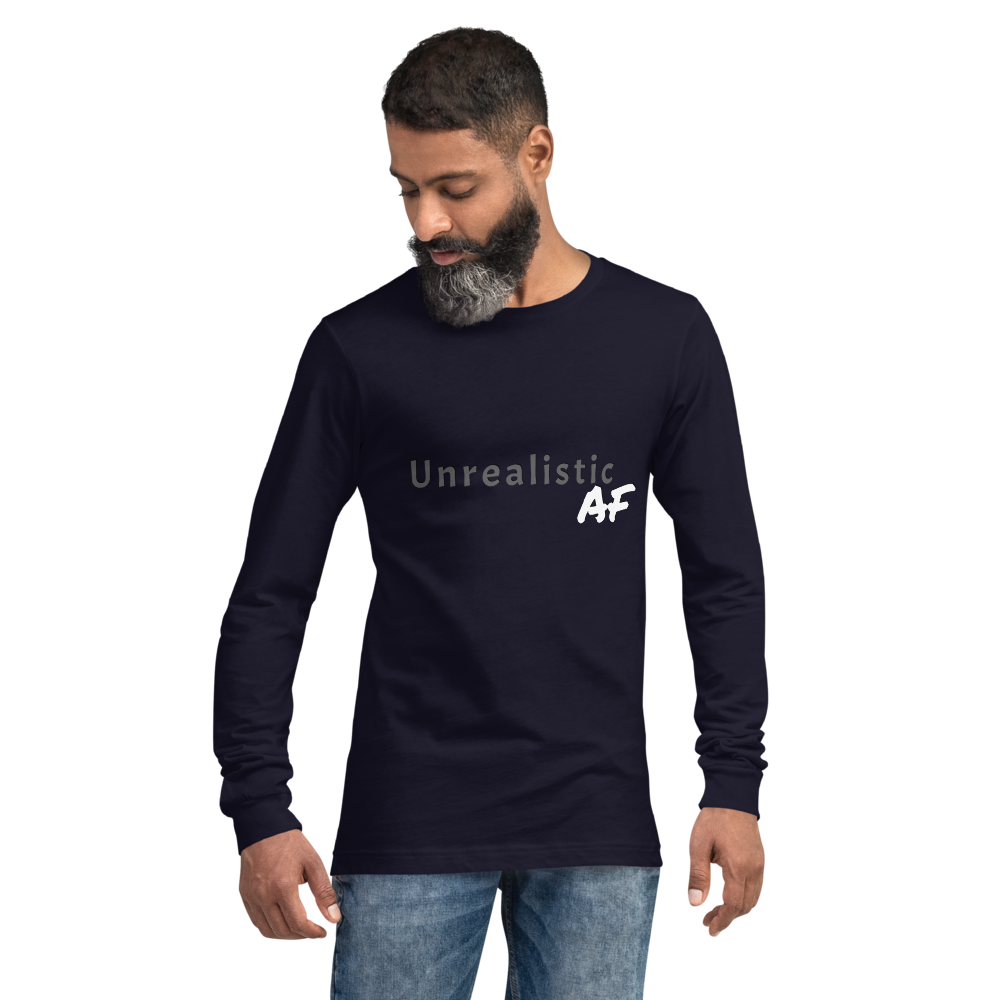 Unrealistic AF: Unisex Long Sleeve Tee