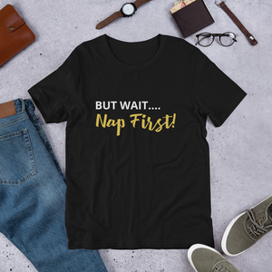 Human Design : But Wait...Nap First! : Short-Sleeve Unisex T-Shirt