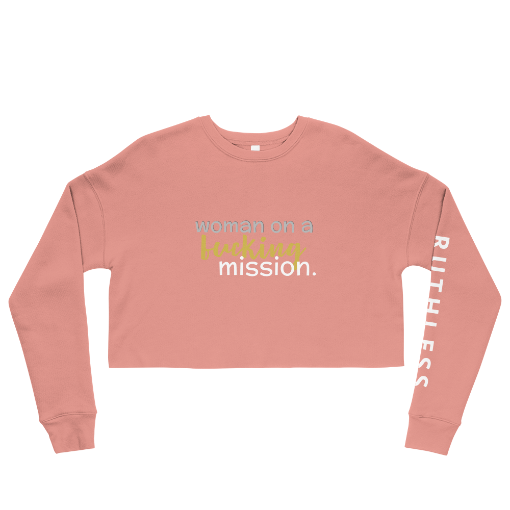 Woman on a Fucking Mission : Crop Sweatshirt
