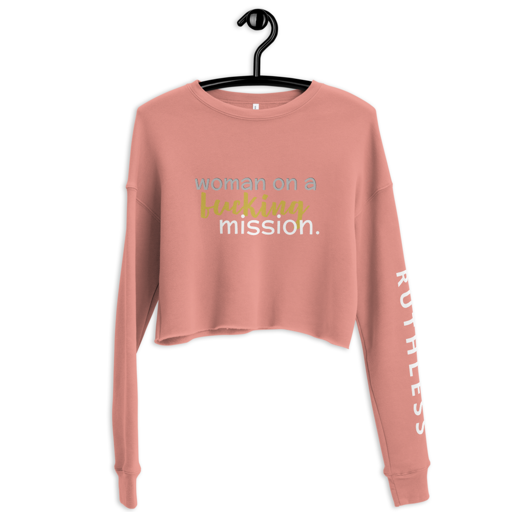 Woman on a Fucking Mission : Crop Sweatshirt