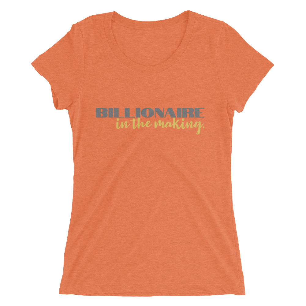 Billionaire in The Making : Ladies' short sleeve t-shirt